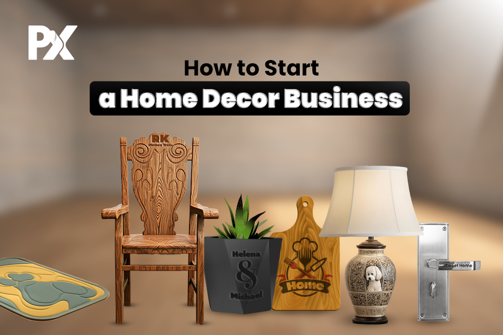 How to Start a Home Decor Business