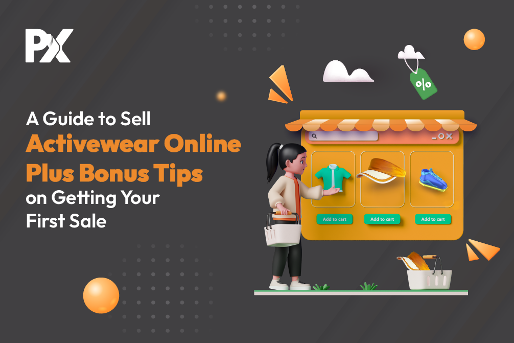 A Guide to Sell Activewear Online Plus Bonus Tips on Getting Your First Sale